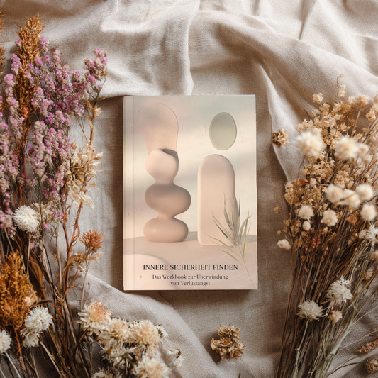 Das Workbook zur Überwindung von Verlustangst